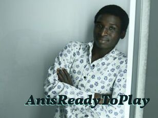 AnisReadyToPlay