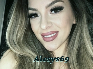 alesys69 Cumshots Videos