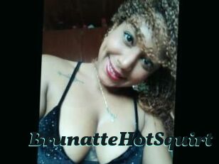 BrunatteHotSquirt