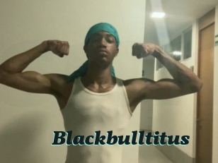 blackbulltitus Cumshots Videos