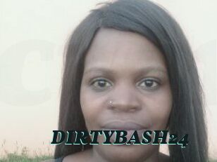 DIRTYBASH24