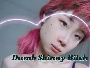 Dumb_Skinny_Bitch