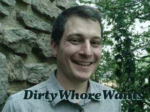 DirtyWhoreWants