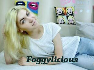 Foggylicious