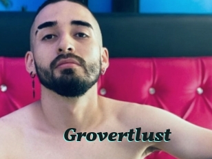 Grovertlust