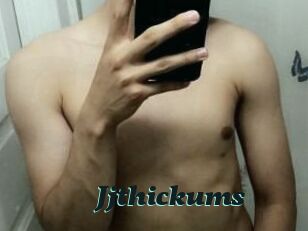 Jjthickums