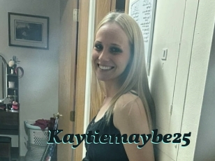 Kaytiemaybe25