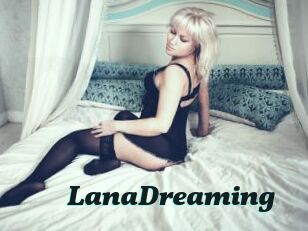 LanaDreaming