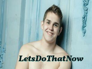 LetsDoThatNow
