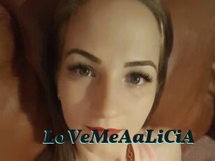 LoVeMeAaLiCiA