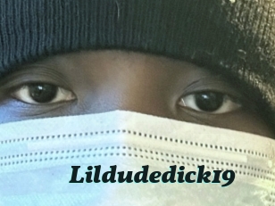 Lildudedick19