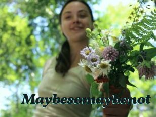 Maybesomaybenot
