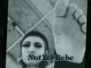 NotYerBebe