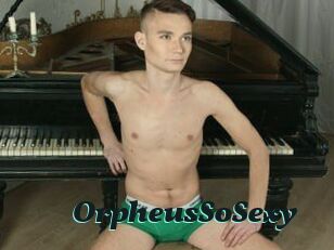 OrpheusSoSexy