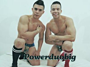 Powerduobig