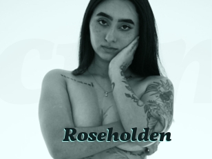 Roseholden