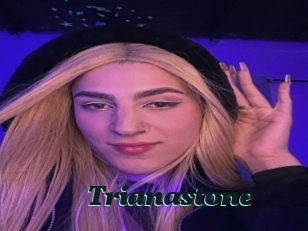 Trianastone