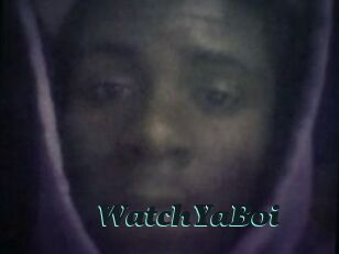 WatchYaBoi