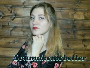 Youmakemebetter