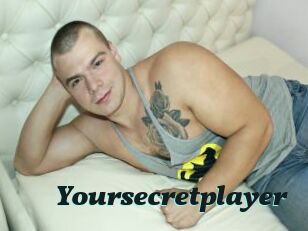 Yoursecretplayer